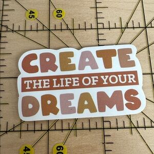 💜13/$13 +Bundle Sticker Sale | Create the life of your Dreams Waterproof Sticker